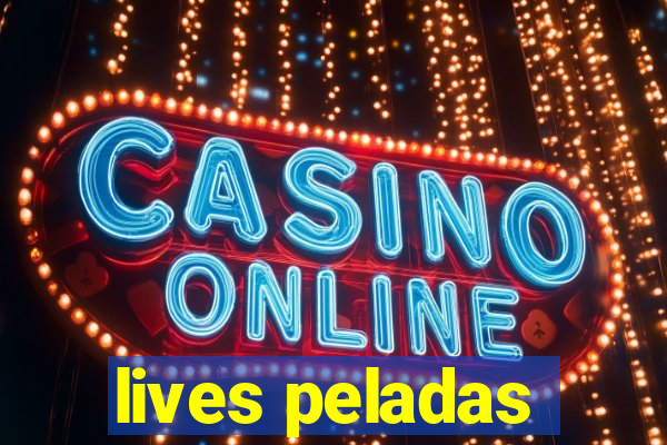 lives peladas